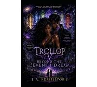 Trollop V: Beyond the Seventh Dream (The Dark Desire Series)