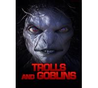 Trolls and Goblins