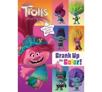 Trolls Band Together: Crank Up the Color! (Dreamworks Trolls)