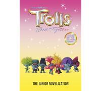 Trolls Band Together: The Junior Novelization (DreamWorks Trolls)