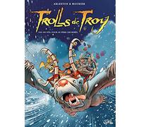 Trolls de Troy T19: Pas de Nöl pour le père Grommël
