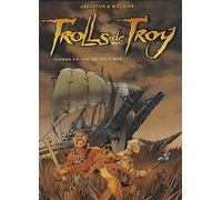 Trolls de Troy T03: Comme un vol de pétaures