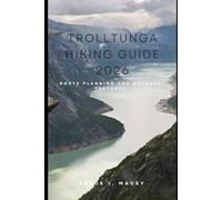 TROLLTUNGA HIKING GUIDE 2026: ROUTE PLANNING AND NATURAL FEATURES: 49 (Journey Chronicles 2025)