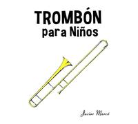 Trombón para Niños: Música Clásica, Villancicos de Navidad, Canciones Infantiles, Tradicionales y Folclóricas!