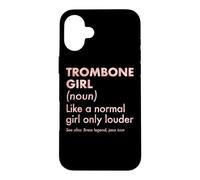 Trombone Girl Definition Like A Normal Girl Only Louder Case for iPhone 16 Plus