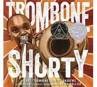 Trombone Shorty: A Picture Book Biography