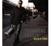TROMBONE SHORTY: BACKATOWN - CD