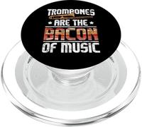 Trombones Are The Bacon Of Music - Trombone Lover PopSockets PopGrip for MagSafe