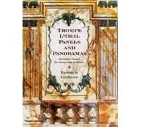 Trompe L'Oeil Panels and Panoramas: Decorative Images for Artists and Architects
