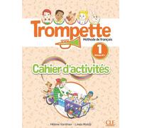 Trompette 1: Niveau A1.1 - Cahier d'activités + audio: Méthode de français - Cahier d'activités