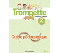 Trompette 2 - Niveau A1.2 - Guide pédagogique