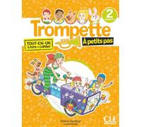 Trompette à petits pas 2: A1.1 - Livre de l'élève + Cahier d'activités + audio download: Tout-en-un livre + cahier