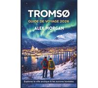 Tromsø Guide de voyage 2026