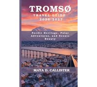 Tromsø Travel Guide 2026-2027