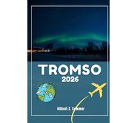 TROMSO GUIDE DE VOYAGE: Découvrez les attractions incontournables de Tromsø, ses joyaux cachés, sa culture, sa vie nocturne et ses activités de plein air. Conseils pratiques et perspectives locales