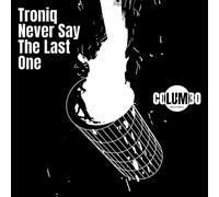 Troniq, Etbonz & Imre Kiss - Never Say The Last One [VINYL]