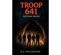 Troop 641: The Dark Below
