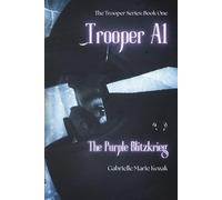 Trooper A1: The Purple Blitzkrieg (The Trooper Series)