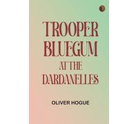 Trooper Bluegum at the Dardanelles