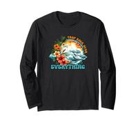 Trop Rock Over Everything - Trop Rock And Sailing Long Sleeve T-Shirt