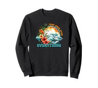 Trop Rock Over Everything - Trop Rock And Sailing Sweatshirt