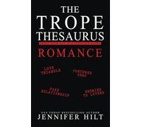 Trope Thesaurus Romance: Trope Your Way to a Stronger Story