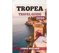 TROPEA TRAVEL GUIDE 2026: Explore the Stunning Beauty of Calabria’s Clifftop Town with Unforgettable Side Attractions