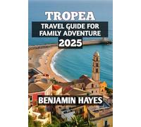 Tropea Travel Guide For Family Adventure 2025