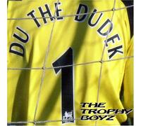 Trophy Boyz - Du The Dudek