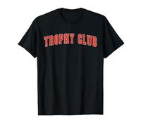 Trophy Club Texas TX College Style Red Text Trophy Club Value Graphic T-Shirt
