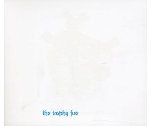 Trophy Fire, The - Modern Hearts