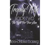 Trophy Wife Book 2: The Fight for True Love