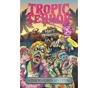 Tropic Terror: A Pick Your Path Adventure: 5
