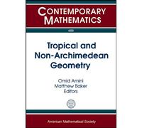 Tropical and Non-Archimedean Geometry: Bellairs Workshop in Number Theory, May 6-13, 2011, Bellairs Research Institute, Holetown, Barbados ... Research Institute, Holetown, Barbados