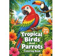 Tropical Birds And Parrots Coloring Book