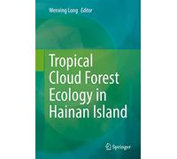 Tropical Cloud Forest Ecology in Hainan Island