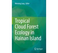 Tropical Cloud Forest Ecology in Hainan Island