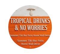 Tropical Drinks & No Worries Tiki Bar Round Metal Tin Sign Plaque