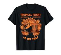 Tropical Flight Id Hit That Disc Golf Scene T-Shirt