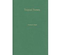 Tropical Forests : Regional Paths of Destruction and Regeneration in the Late Twentieth Century