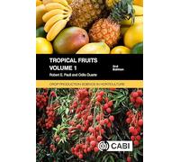 Tropical Fruits, Volume 1 (Crop Production Science in Horticulture)