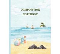 Tropical Island Daydreams Composition Notebook:: Beach-Themed Journal with Playful Seaside Vibes - College Ruled, 8.5x11