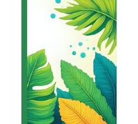 Tropical Leaf Vibes: A Bright Watercolor Notebook for Everyday Escape: Lined Journal with Monstera, Palm & Banana Leaves - 120 Pages of Fresh, Summer-Inspired Creativity