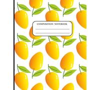 Tropical Mango Composition Notebook: Cute & Juicy Fruit Design | 7.5 x 9.25 in | 100 Wide Ruled Pages for Writing, Journaling, or School: Sweet ... Fun School Supplies or Cute Journal Gift Idea