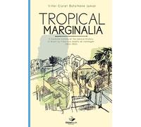 Tropical marginalia: A footnote history of the General History of Brazil by Francisco Adolfo de Varnhagen (1854-1953)