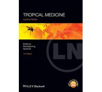 Tropical Medicine, 7th Edition: Lecture Notes