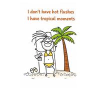 Tropical Moments Notebook 200 page mix plain and Lined Paper (Menopause Madness Series)