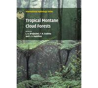 Tropical Montane Cloud Forests: Science for Conservation and Management (International Hydrology Series)