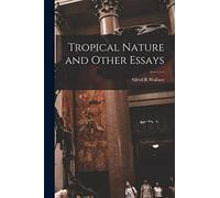 Tropical Nature and Other Essays