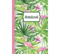 Tropical Notebook: Pretty Lined Journal. 120 blank lined pages with a tropical plant, flamingo and chameleon themed cover. 6 x 9".